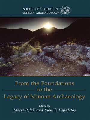 cover image of From the Foundations to the Legacy of Minoan Archaeology